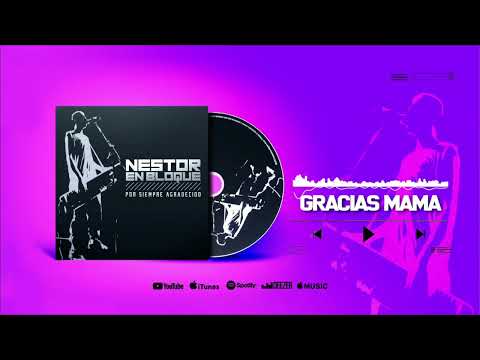 NESTOR EN BLOQUE - GRACIAS MAMÁ - DJ PROZER (Allen Rio Negro)