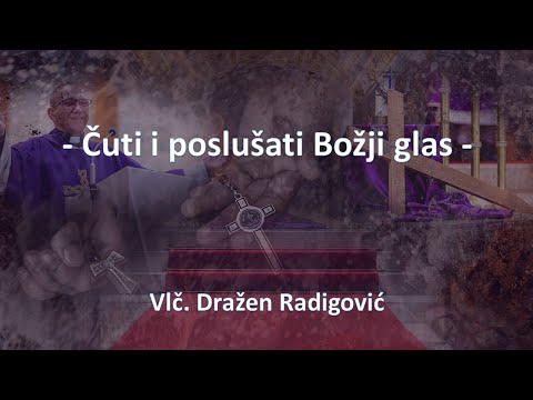Vlč. Dražen Radigović - Čuti i poslušati Božji glas -Propovijed sa Sv. Mise od 31.01.2021.