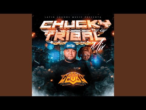 Chucky (Tribal Mix)
