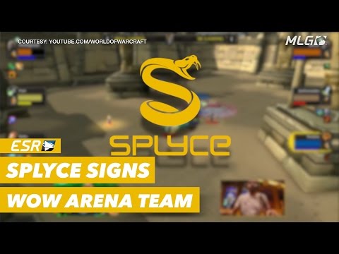 Splyce​ signs reigning 2015 World of Warcraft​ Arena Blizzcon Champions!