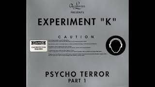 Experiment K. - Psycho Terror Part.1 (Exodus Radio)