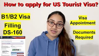 How to Apply for a US Tourist Visa: A Complete Guide| DS-160| Required Documents