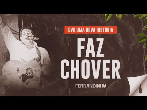 Fernandinho - Faz Chover (DVD Uma Nova História)