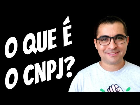 O que é o CNPJ (CADASTRO NACIONAL DE PESSOA JURÍDICA)