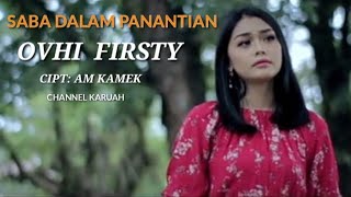 Download lagu OVHI FIRSTY- SABA DALAM PANATIAN (Lirik) lagu Minang terbaru 2020 mp3