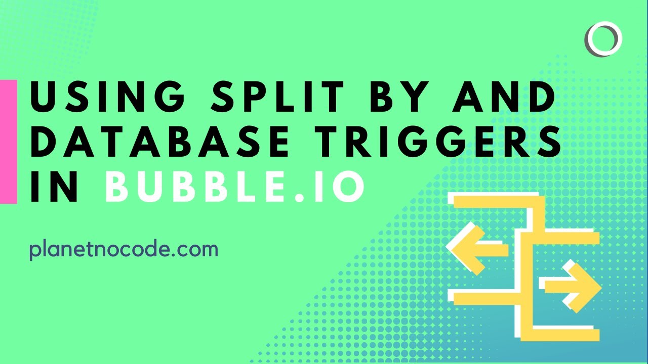 Using split by and database triggers in Bubble.io thumbnail