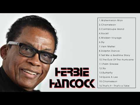 Best Herbie Hancock Songs 2024