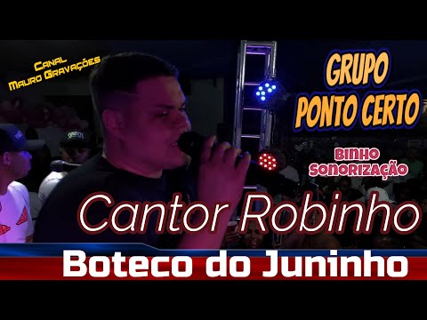 RODA DE SAMBA DO BOTECO DO JUNINHO / GP PONTO CERTO /  CONVIDADO CANTOR ROBINHO - PAGODE 2022