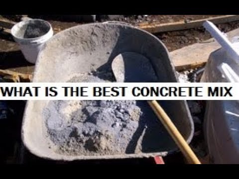 What is the best concrete mix?
