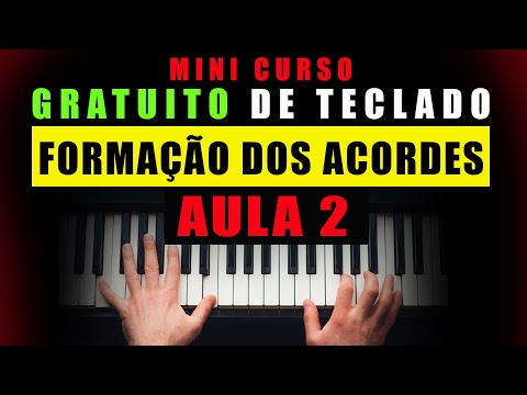 #AULA 2 - Formação dos Acordes Maiores e Menores - Mini curso Gratuito de Teclado (Iniciantes)
