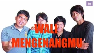 Download lagu Wali - Mengenangmu [Video Lirik] mp3