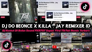 Download lagu Dj Do Beonce x Killa . Jay Remixer ID || Dj Kentut Di Bulan Sound FKR707 Polite Viral TikTok Remix mp3