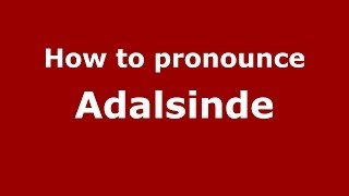 How to pronounce Adalsinde