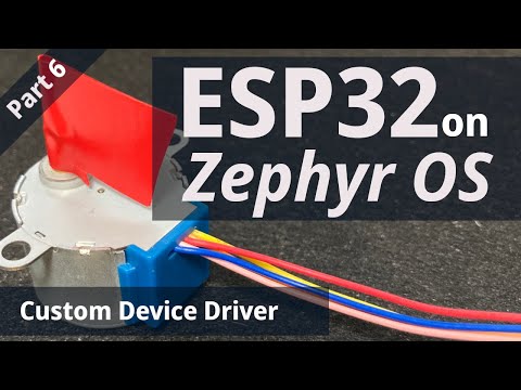 [#6] ESP32 on Zephyr OS: Custom Device Driver [Part 6]