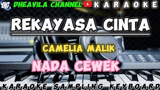 Download lagu REKAYASA CINTA - CAMELIA MALIK | KARAOKE LIRIK NADA CEWEK mp3