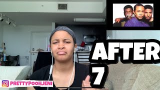 FIRST LISTEN TO AFTER 7 CAN HE LOVE YOU LIKE THIS REACTION