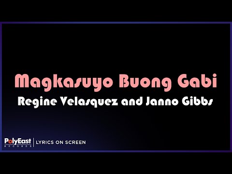 Regine Velasquez and Janno Gibbs - Magkasuyo Buong Gabi (Lyrics On Screen)