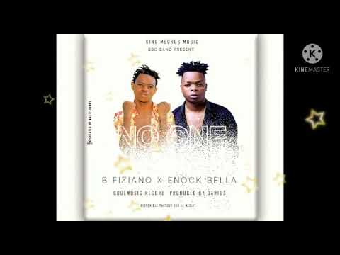 B Fiziano x Enock Bella No One Like You