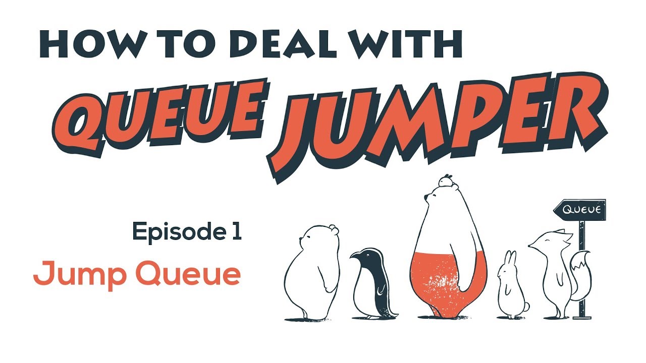 Episode #1 | How To Deal With Queue Jumpers? This could happen if you jump the queue!