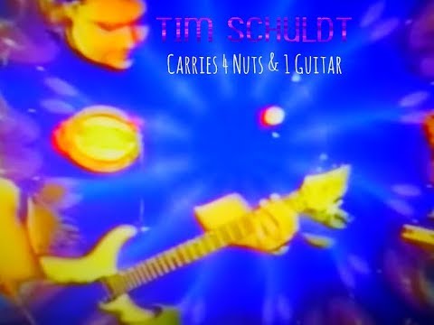 Tim Schuldt - Carries 4 Nuts & 1 Guitar (Psychedelic Highlights Vol.2)