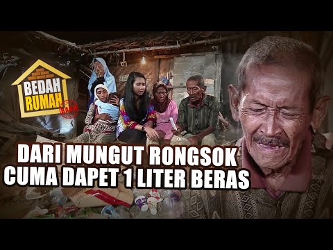 BEDAH RUMAH EPISODE 296 - Dari Mungut Rongsok Cuma Dapet 1 Liter Beras