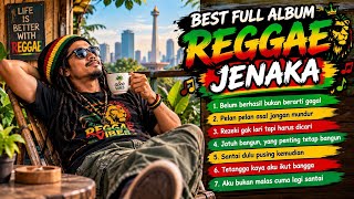 Download lagu FULL ALBUM REGGAE JENAKA 😂 | Lagu Santai, Lucu & Penuh Motivasi mp3
