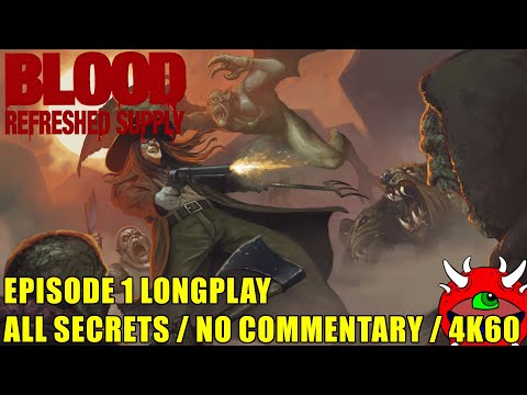 Blood Refreshed Supply Longplay - Episode 1 - 100% Secrets