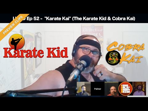 LWSD Ep. 52 - Karate Kid Saga + Cobra Kai (S1) [Trailer]