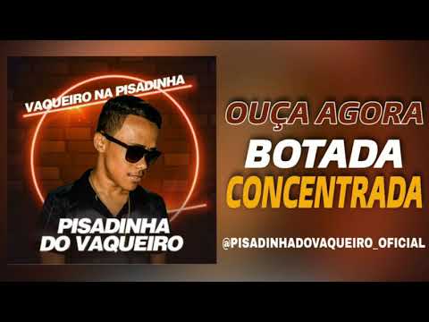 Pisadinha do Vaqueiro - Botada Concentrada