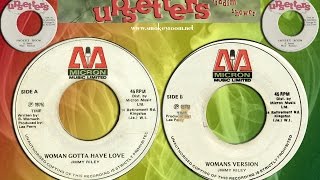 WOMAN GOTTA HAVE LOVE + DUB ⬥Jimmy Riley⬥