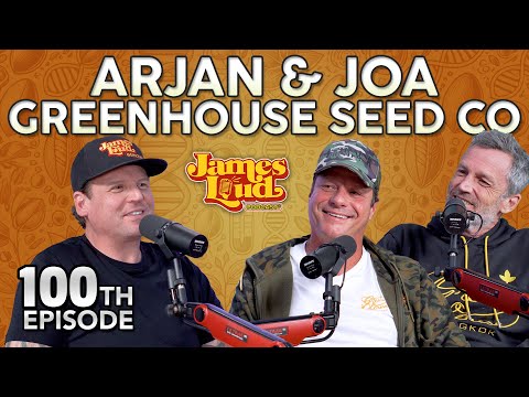 Arjan & Joa from Greenhouse Seed Co | James Loud Podcast Episode 100!