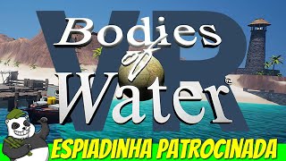 Bodies of Water: Simulador de Mergulho em Realidade Virtual | Espiadinha Patrocinada
