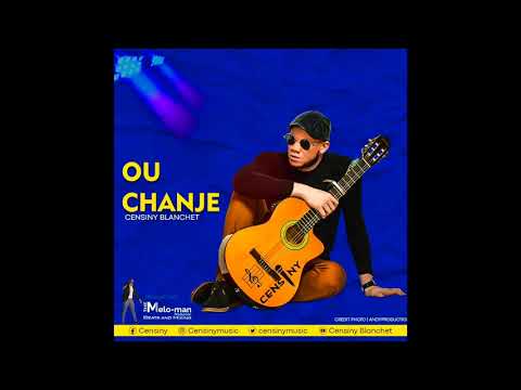 Ou Chanje- Censiny Blanchet