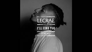 [ 1 Hour ] Lecrae - I&#39;ll Find You ft. Tori Kelly