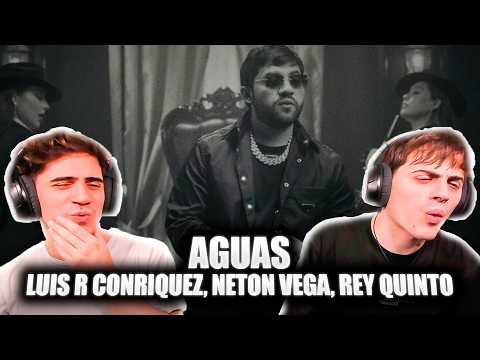 [REACTION] Luis R Conriquez, Neton Vega, Rey Quinto - Aguas (Official Video)