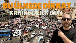 GEZGİNLERİN DOLANDIRILDIĞI ÜLKEDE İLK GÜNÜM - Kahire’ye Geldim ! - MISIR KAHİRE 