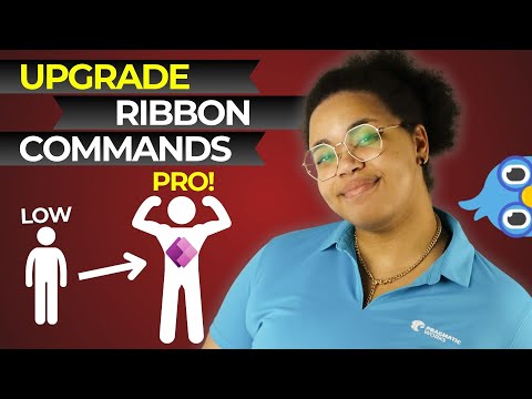 Power Apps: Learn How to Upgrade Ribbon Commands! Power Apps: Learn How to Upgrade Ribbon Commands!