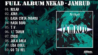 Download lagu PLAYLIST - FULL ALBUM NEKAD - JAMRUD mp3 Download lagu PLAYLIST - FULL ALBUM NEKAD - JAMRUD mp3