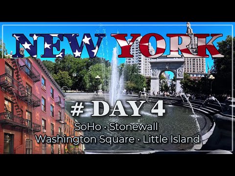 NEW YORK CITY – DAY 4 | SoHo, Stonewall, Washington Square & Little Island