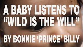 Bonnie Prince Billy "Wild is the Will" (Official Music Video)