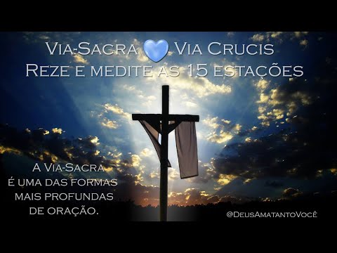 Via-Sacra 🙏 Reze e medite as 15 estações 💙 A Via-Sacra é uma das formas mais profundas de oração.