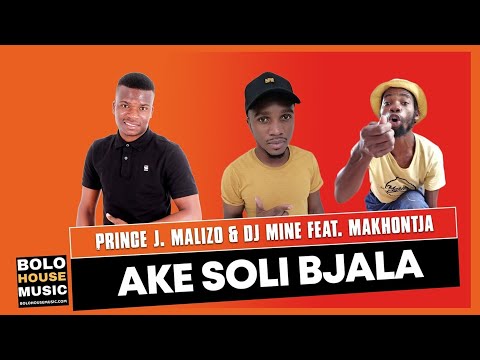 Ake Soli Bjala - Prince J.Malizo x DJ Miner (New Hit 2021)
