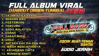 Download lagu TAJAM NYA KARANG - BENANG BIRU - FULL ALBUM VIRAL DANGDUT ORGEN TUNGGAL 2026 FULL BASS - BIKIN NAGIH mp3 Download lagu TAJAM NYA KARANG - BENANG BIRU - FULL ALBUM VIRAL DANGDUT ORGEN TUNGGAL 2026 FULL BASS - BIKIN NAGIH mp3