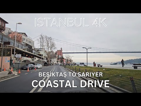 Istanbul 4K Drive | Beşiktaş to Sarıyer | Bosphorus Coastal Drive and Sightseeing Tour | March 2025