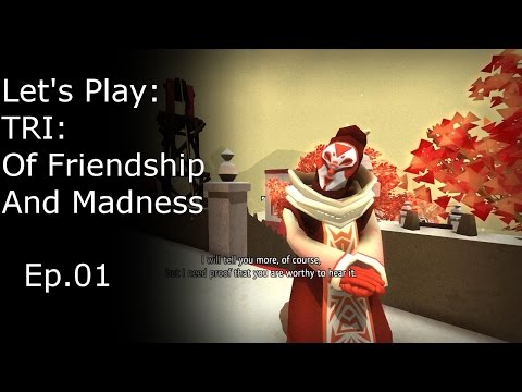 Scoop's Let's Play - TRI: Of Friendship And Madness - Ep.01 - An Introduction
