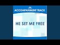 He Set Me Free (Vocal Demonstration)