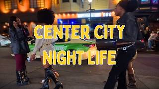 Center City Nightlife Pt.12: Philly After Dark | Real Streets, Real Energy