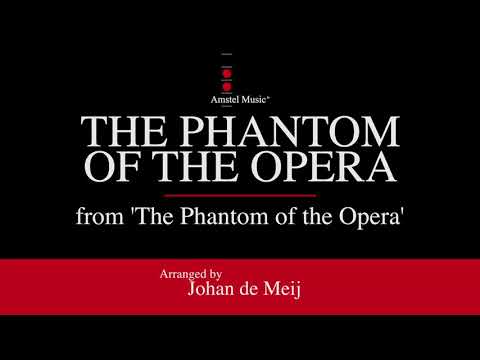 The Phantom of the Opera – Andrew Lloyd Webber, Arr. Johan de Meij