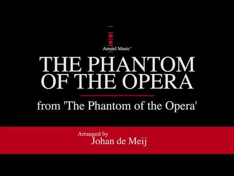 The Phantom of the Opera – Andrew Lloyd Webber, arranged by Johan de Meij