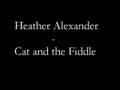 Heather Alexander - Cat and Fiddle 